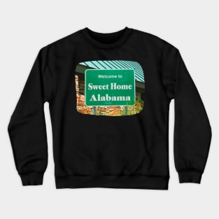 Welcome to Sweet Home Alabama sign picture from Reston in Virginia photography Crewneck Sweatshirt